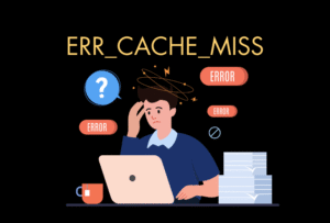 ERR_CACHE_MISS Hatası Çözümü