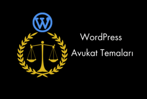 WordPress Avukat Temaları: Hukuk Büronuz İçin En İyi Çözümler
