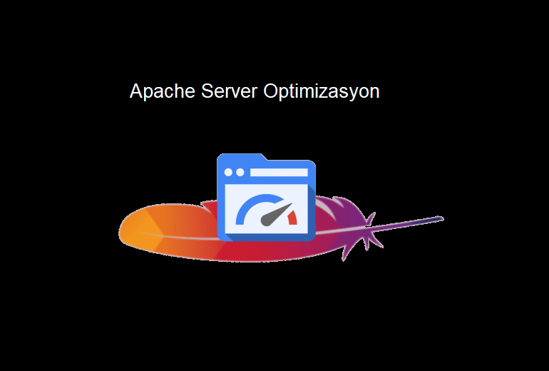 Apache Web Sunucu Optimizasyonu
