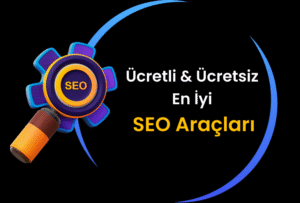 En İyi SEO Analiz Araçları