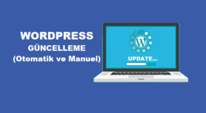 WordPress Güncelleme: Otomatik ve Manuel Yöntemler