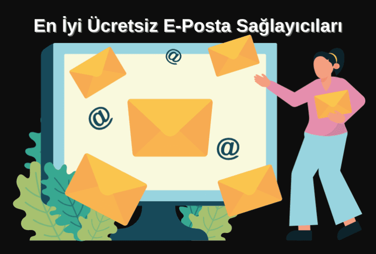 En İyi Ücretsiz E-Posta Hizmet Sağlayıcıları