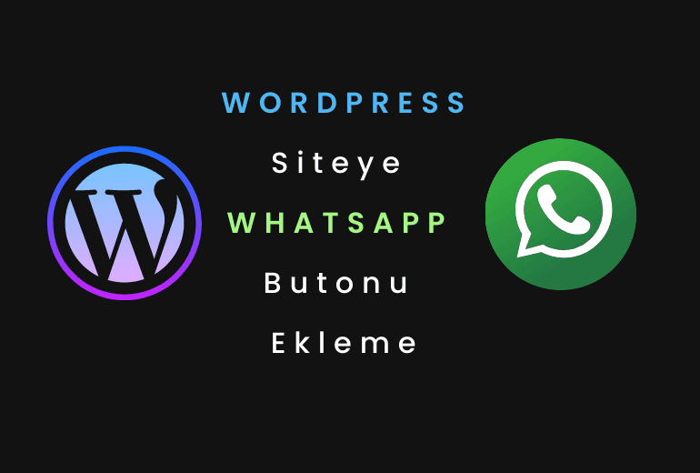 WordPress WhatsApp Butonu Ekleme + WhatsApp Linki Oluşturma