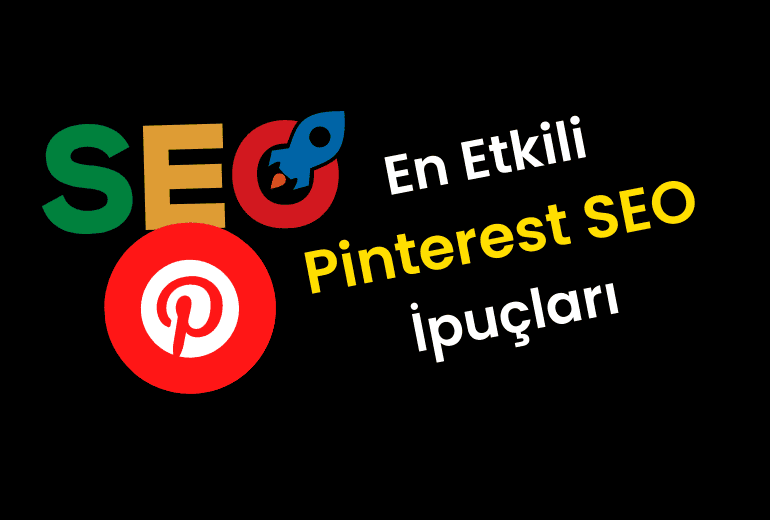 Pinterest SEO Nasıl Yapılır?