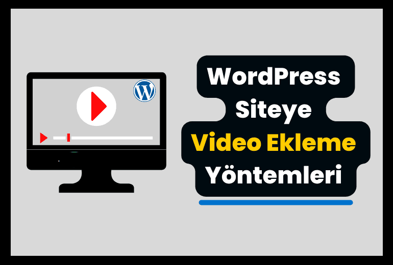 WordPress Video Ekleme Yöntemleri