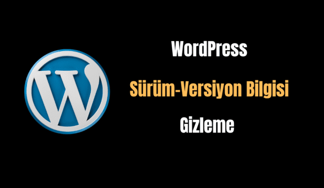 WordPress Sürümü Nasıl Gizlenir?