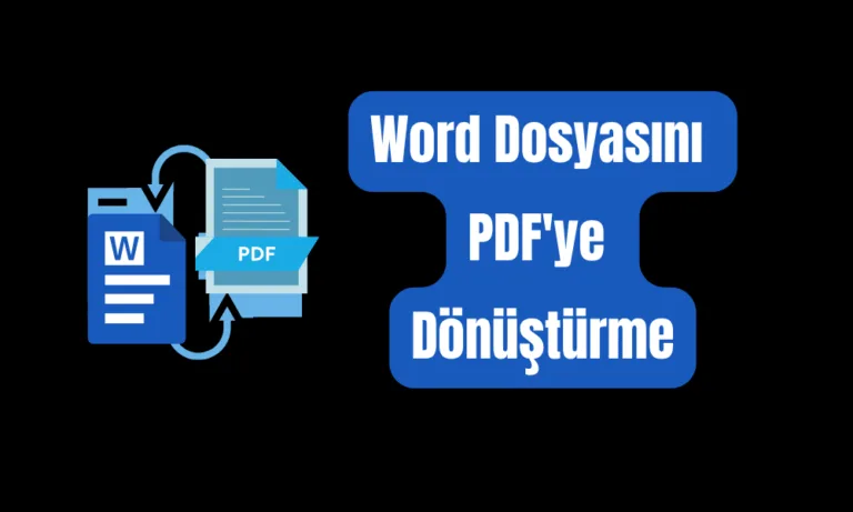 Word Dosyasını PDF’ye Dönüştürme Yöntemleri