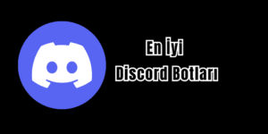 2026 Yılının En İyi Discord Botları