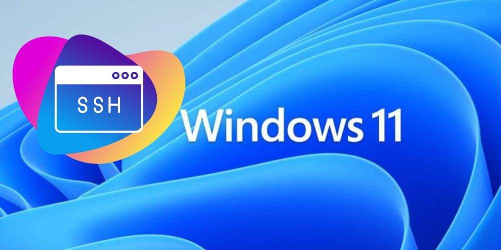 Windows 11'de SSH Nasıl Kullanılır