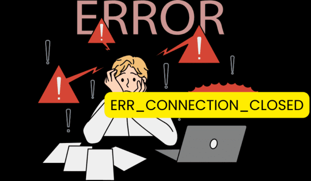 ERR_CONNECTION_CLOSED Hatası Kesin Çözüm