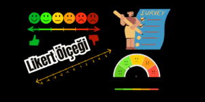 Likert Ölçeği Nedir? Örnekler ve Analiz Yöntemleri